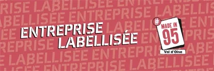 Entreprise labellisée Made in 95
